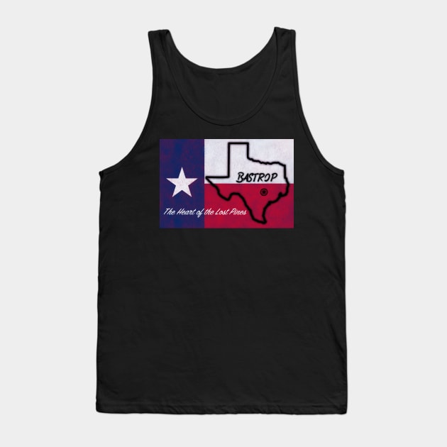 Texas Flag with Bastrop Texas Heart of the Lost Pines motto Tank Top by rand0mity